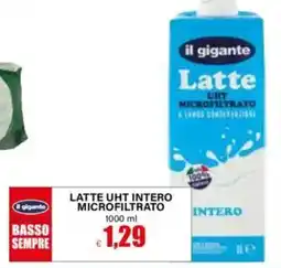 Il Gigante il gigante Latte UHT Intero Microfiltrato offerta