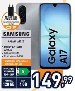 Unieuro SAMSUNG GALAXY A17 4G offerta