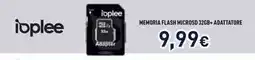 Unieuro Ioplee memoria flash microsd 32gb+ adattatore offerta
