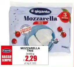 Il Gigante il gigante Mozzarella TRIS offerta