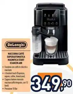 Unieuro Delonghi macchina caffè superautomatica magnifica start ECAM220.60B offerta