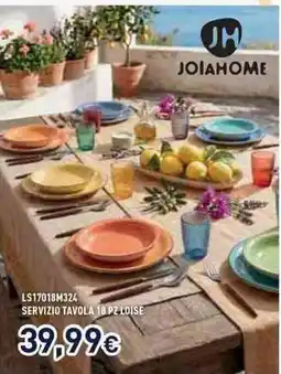Unieuro JOIAHOME SERVIZIO TAVOLA 18 PZ LOISE offerta