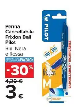 Carrefour Market Penna Cancellabile Frixion Ball Pilot offerta