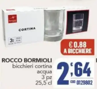 Gruppo di Palo ROCCO BORMIOLI bicchieri cortina acqua offerta