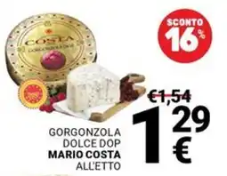 Supermercati Gulliver Gorgonzola Dolce DOP Mario Costa All'etto offerta