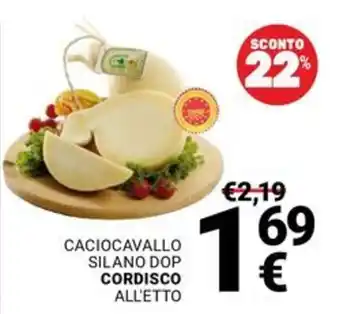 Supermercati Gulliver Caciocavallo Silano DOP Cordisco offerta