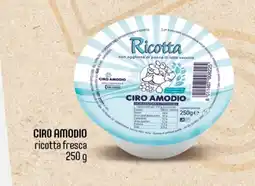 Ciro Amodio Ciro amodio ricotta fresca offerta