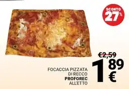 Supermercati Gulliver FOCACCIA PIZZATA DI RECCO PROFOREC ALL'ETTO offerta