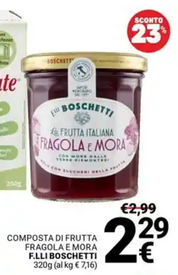 Supermercati Gulliver Composta di frutta fragola e mora F.lli Boschetti offerta