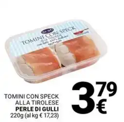 Supermercati Gulliver TOMINI CON SPECK ALLA TIROLESE PERLE DI GULLI offerta