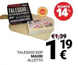 Supermercati Gulliver TALEGGIO DOP MAURI offerta