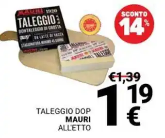 Supermercati Gulliver TALEGGIO DOP MAURI offerta