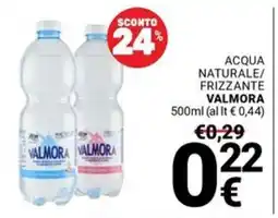 Supermercati Gulliver Acqua Naturale/Frizzante Valmora offerta