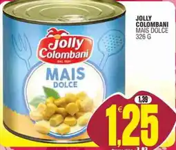 Vicino a te supermercati Jolly Colombani Mais Dolce offerta