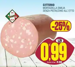 Vicino a te supermercati CITTERIO MORTADELLA EMILIA SENZA PISTACCHIO ALL'ETTO offerta