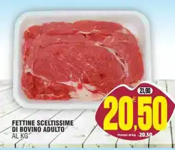 Vicino a te supermercati Fettine sceltissime di bovino adulto offerta