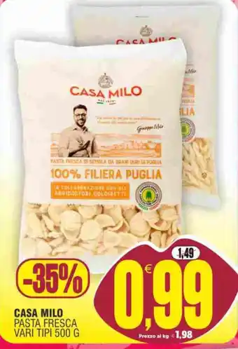 Vicino a te supermercati CASA MILO PASTA FRESCA offerta
