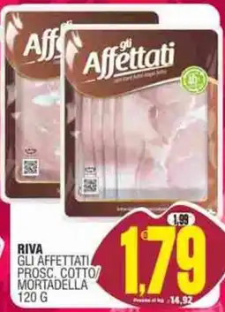 Vicino a te supermercati RIVA GLI AFFETTATI offerta