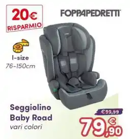 B di Bimbi FOPPAPEDRETTI Seggiolino Baby Road offerta