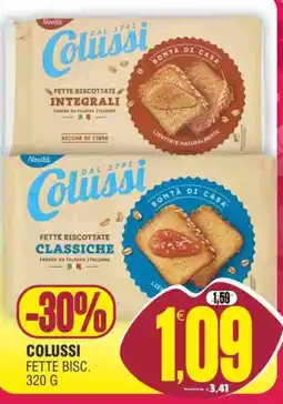 Vicino a te supermercati Colussi Fette Bisc. offerta