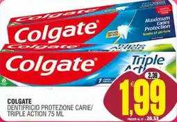 Vicino a te supermercati Colgate DENTIFRICIO PROTEZIONE CARIE/ TRIPLE ACTION offerta