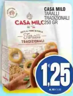 Vicino a te supermercati CASA MILO TARALLI TRADIZIONALI offerta
