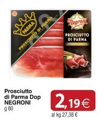 Docks Cash&Carry Prosciutto di Parma Dop NEGRONI offerta
