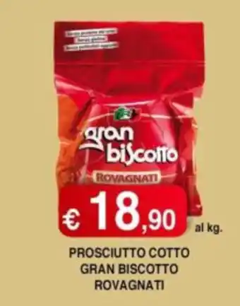 Orsini Market Prosciutto Cotto Gran Biscotto Rovagnati offerta