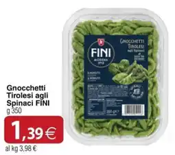 Docks Cash&Carry Gnocchetti Tirolesi agli Spinaci FINI offerta