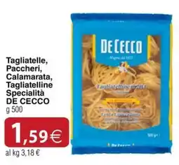 Docks Cash&Carry Tagliatelle, Paccheri, Calamarata, Tagliatelline Specialità DE CECCO offerta