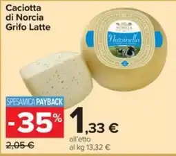Carrefour Iper Caciotta di Norcia Grifo Latte offerta