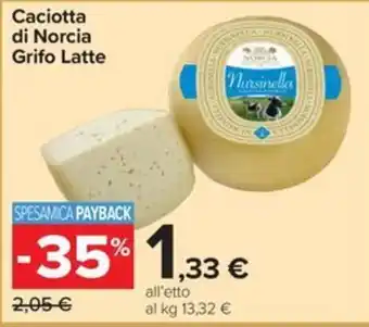 Carrefour Iper Caciotta di Norcia Grifo Latte offerta