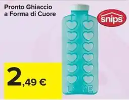 Carrefour Iper Pronto Ghiaccio a Forma di Cuore snips offerta