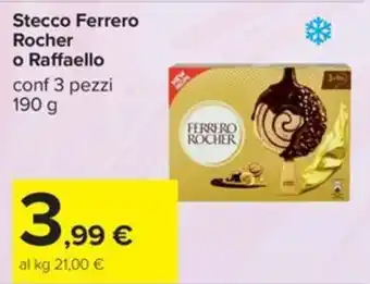 Carrefour Iper Stecco Ferrero Rocher o Raffaello offerta