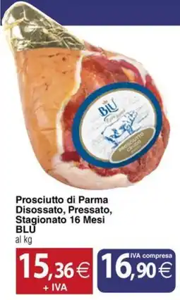 Docks Cash&Carry Prosciutto di Parma Disossato, Pressato, Stagionato 16 Mesi BLU offerta