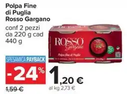 Carrefour Iper Polpa Fine di Puglia Rosso Gargano offerta