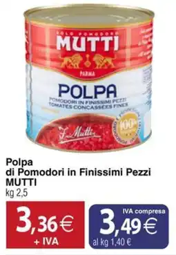 Docks Cash&Carry Polpa di Pomodori in Finissimi Pezzi MUTTI offerta