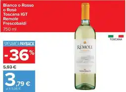 Carrefour Iper Bianco o Rosso o Rosè Toscana IGT Remole Frescobaldi offerta