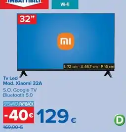 Carrefour Iper Tv Led Mod. Xiaomi 32A offerta