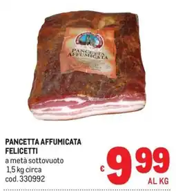 Metro Pancetta Affumicata Felicetti offerta