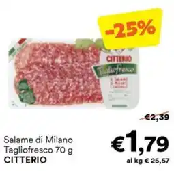 Unes Salame di Milano Tagliofresco CITTERIO offerta