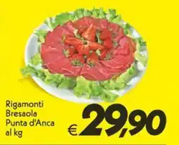 Iper Super Conveniente Rigamonti Bresaola Punta d'Anca offerta