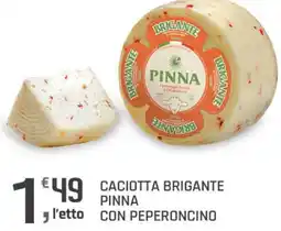 Supermercati Dok Caciotta Brigante Pinna con Peperoncino offerta