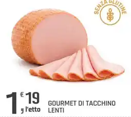 Supermercati Dok GOURMET DI TACCHINO LENTI offerta