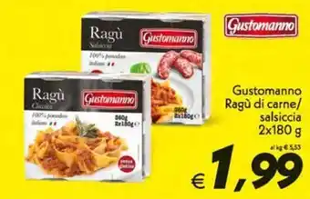 Iper Super Conveniente Gustomanno Ragù di carne/salsiccia offerta