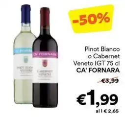 Unes Pinot bianco o cabernet veneto igt Ca' Fornara offerta
