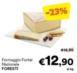 Unes Formaggio Fontal Nazionale FORESTI offerta