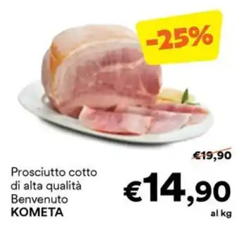 Unes Prosciutto cotto Benvenuto KOMETA offerta