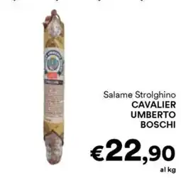 Unes Salame Strolghino CAVALIER UMBERTO BOSCHI offerta