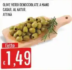 Sisa Olive verdi denocciolate a mano Casar. Al natur. Attinà offerta